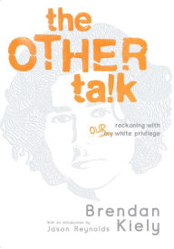 Download free ebooks pdf online The Other Talk: Reckoning with Our White Privilege 