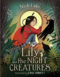 Title: Lily and the Night Creatures, Author: Nick Lake