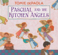 Title: Pascual and the Kitchen Angels, Author: Tomie dePaola