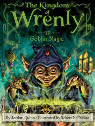 Title: Goblin Magic (The Kingdom of Wrenly Series #17), Author: Jordan Quinn
