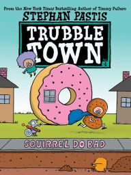 Download ebook italiano pdf Squirrel Do Bad (Trubble Town #1)