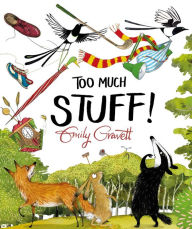 Title: Too Much Stuff!, Author: Emily Gravett