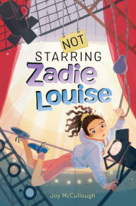 Ebooks downloaden ipad gratis Not Starring Zadie Louise 9781534496231 by Joy McCullough (English literature)
