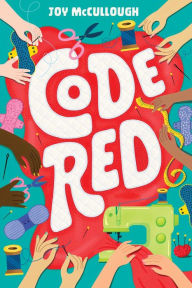 Title: Code Red, Author: Joy McCullough