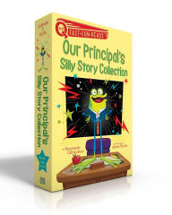 Title: Our Principal's Silly Story Collection (Boxed Set): Our Principal Is a Frog!; Our Principal Is a Wolf!; Our Principal's in His Underwear!; Our Principal Breaks a Spell!; Our Principal's Wacky Wishes!; Our Principal Is a Spider!; Our Principal Is a Scaredy, Author: Stephanie Calmenson