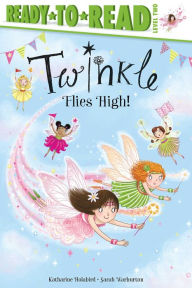 Title: Twinkle Flies High!: Ready-to-Read Level 2, Author: Katharine Holabird