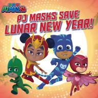 Title: PJ Masks Save Lunar New Year!, Author: May Nakamura