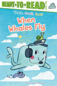 Title: When Whales Fly: Ready-to-Read Level 2, Author: Erica S. Perl
