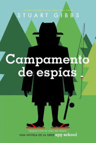 Title: Campamento de espías (Spy Camp), Author: Stuart Gibbs