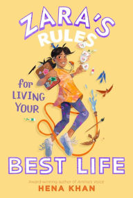Title: Zara's Rules for Living Your Best Life, Author: Hena Khan