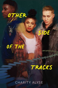 Title: Other Side of the Tracks, Author: Charity Alyse