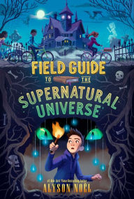 Download japanese ebook Field Guide to the Supernatural Universe English version  by Alyson Noël