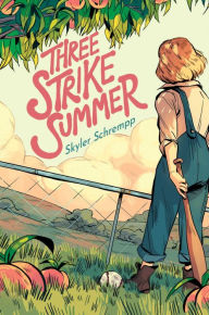 Title: Three Strike Summer, Author: Skyler Schrempp