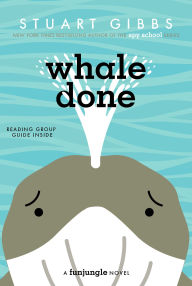 Title: Whale Done, Author: Stuart Gibbs