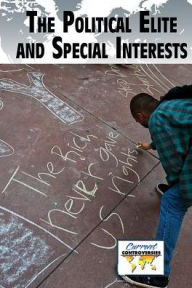Title: The Political Elite and Special Interests, Author: Rachel Bozek