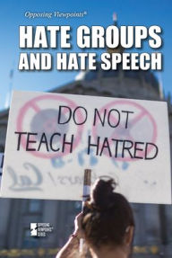 Title: Hate Groups and Hate Speech, Author: Lisa Idzikowski