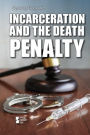 Incarceration and the Death Penalty