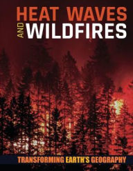 Title: Heat Waves and Wildfires, Author: Joanna Brundle