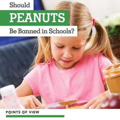 Should Peanuts Be Banned in Schools?
