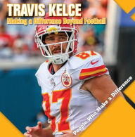 Free audiobook downloads for itunes Travis Kelce: Making a Difference Beyond Football English version 9781534549555