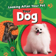 Title: Your Dog, Author: Rebecca Phillips-Bartlett