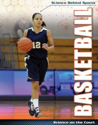 Title: Basketball: Science on the Court, Author: Emily Mahoney