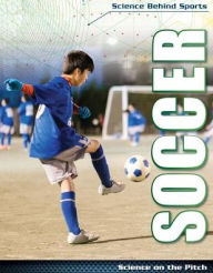 Title: Soccer: Science on the Pitch, Author: Amy B. Rogers