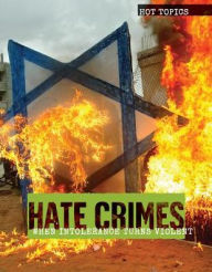 Title: Hate Crimes: When Intolerance Turns Violent, Author: Meghan Sharif