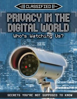 Privacy in the Digital World: Who's Watching Us?