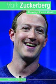 Title: Mark Zuckerberg: Shaping Social Media, Author: Therese Harasymiw