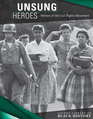 Unsung Heroes: Women of the Civil Rights Movement