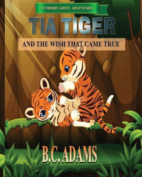 Tia Tiger and the Wish That Came True