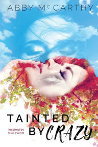 Title: Tainted by Crazy, Author: Abby McCarthy