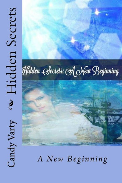 Hidden Secrets: A New Beginning