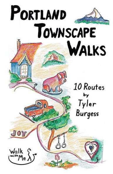 Portland Townscape Walks: Ten Routes by Tyler Burgess