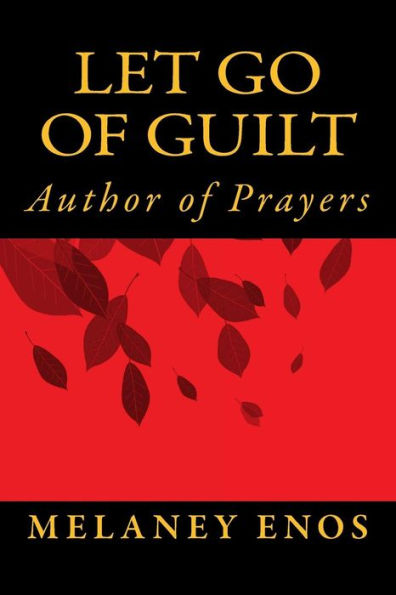 Let go of GUILT: Author of Prayers