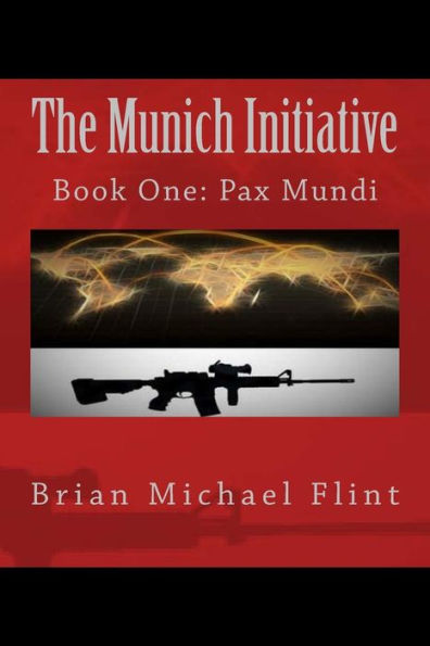 The Munich Initiative: Book One: Pax Mundi