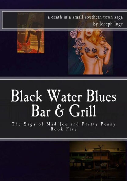 Black Water Blues Bar and Grill: The Saga of Mad Joe & Pretty Penny
