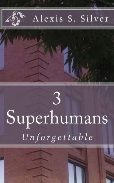 Superhumans: Unforgettable