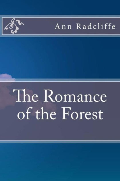 The Romance of the Forest by Ann Radcliffe, Paperback | Barnes & Noble®