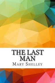 Title: The Last Man, Author: Mary Shelley