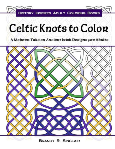 Celtic Knots to Color: A Modern Take on Ancient Irish Designs for Adults