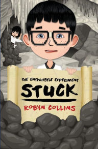 Title: The Entwhistle Experiment Book 3: Stuck, Author: Robyn Collins