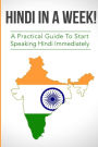 Hindi in a Week!: The Ultimate Mini Crash Course For Beginners (India, Hindi Language, Hindi for Beginners)