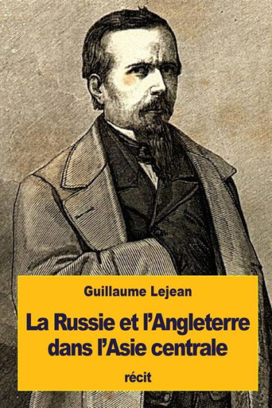 La Russie et l'Angleterre dans l'Asie centrale