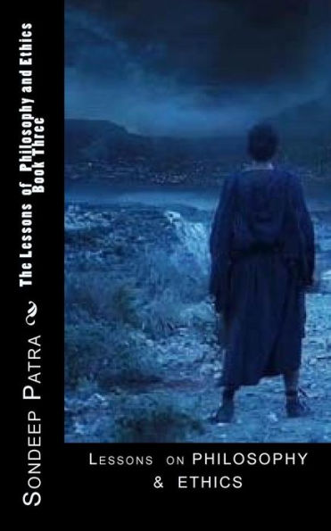 Philosophy and Ethics: The Great collections of ideas compiling over 10,000 years of history from India