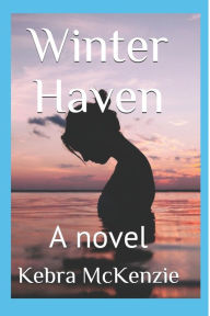 Title: Winter Haven, Author: Kebra McKenzie