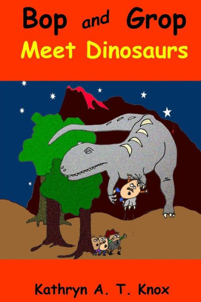 Bop and Grop Meet Dinosaurs