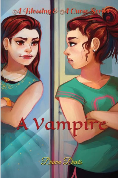 A Blessing and A Curse Series: A Vampire