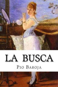 Title: La busca, Author: Pio Baroja